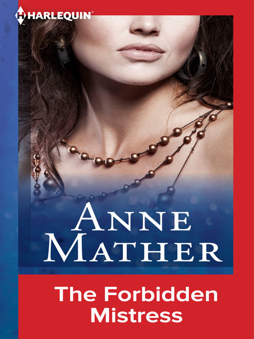 Title details for The Forbidden Mistress by Anne Mather - Available